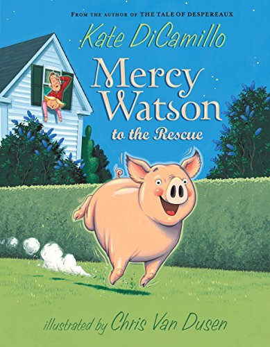Kate DiCamillo/Mercy Watson to the Rescue