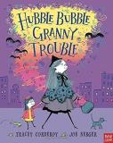Tracey Corderoy Hubble Bubble Granny Trouble 