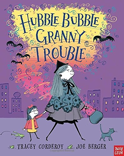 Tracey Corderoy Hubble Bubble Granny Trouble 
