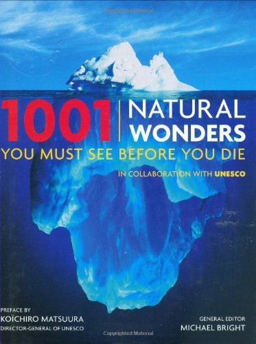 Michael Bright 1001 Natural Wonders You Must See Before You Die 0002 Edition; 