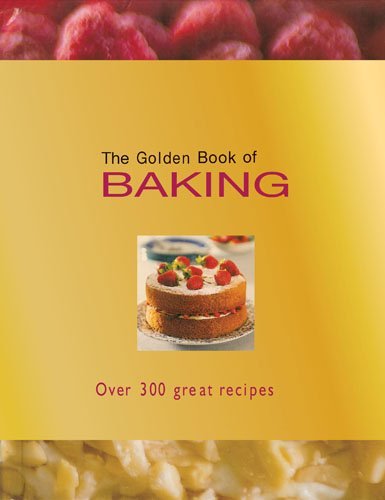 Carla Bardi The Golden Book Of Baking Over 300 Great Recipes 