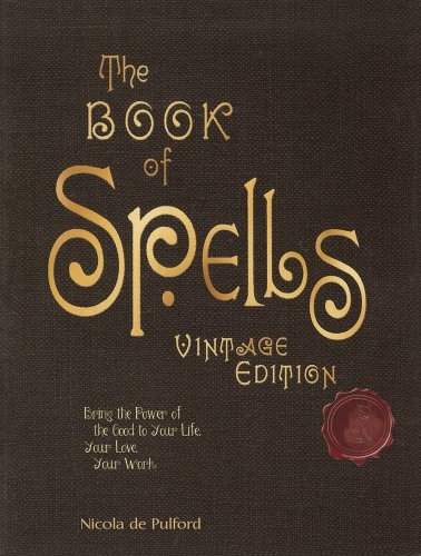 Nicola De Pulford The Book Of Spells Vintage Edition Bring The Power Of The Good To Y 