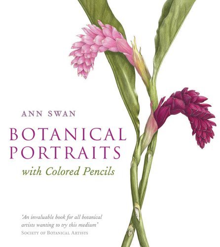 Ann Swan Botanical Portraits With Colored Pencils 