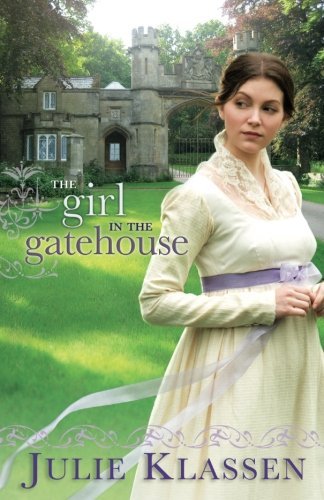 Julie Klassen/The Girl in the Gatehouse