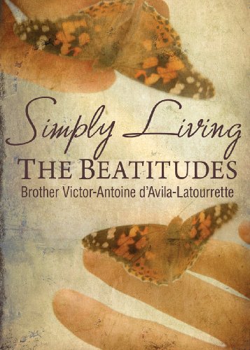 Victor Antoine D'avila Latourrette Simply Living The Beatitudes 