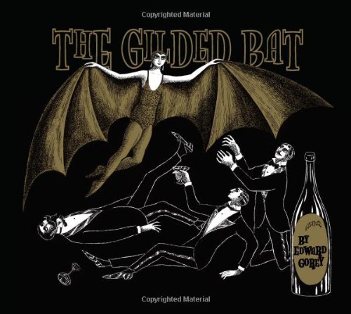 Edward Gorey The Gilded Bat 