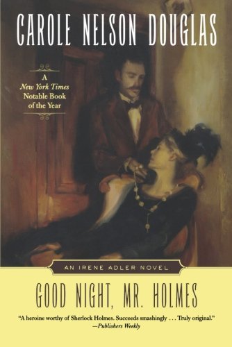 Carole Nelson Douglas/Good Night, Mr. Holmes
