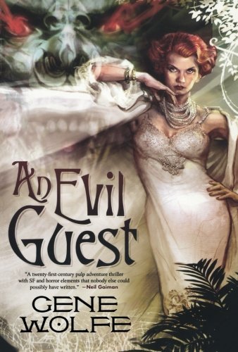 Gene Wolfe/An Evil Guest
