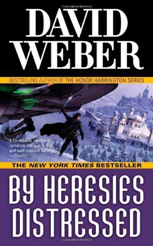 David Weber/By Heresies Distressed@ A Novel in the Safehold Series (#3)