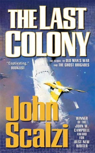 John Scalzi/The Last Colony@Old Man's War Book 3
