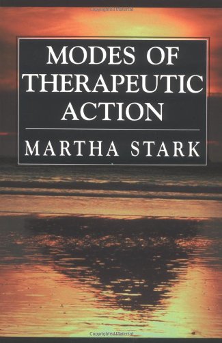 Martha Stark Modes Of Therapeutic Action 