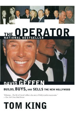 Tom King/Operator,The@David Geffen Builds,Buys,And Sells The New Holl