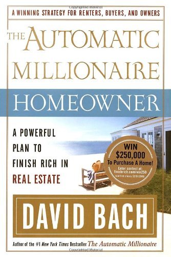 David Bach/The Automatic Millionaire Homeowner@ A Powerful Plan to Finish Rich in Real Estate