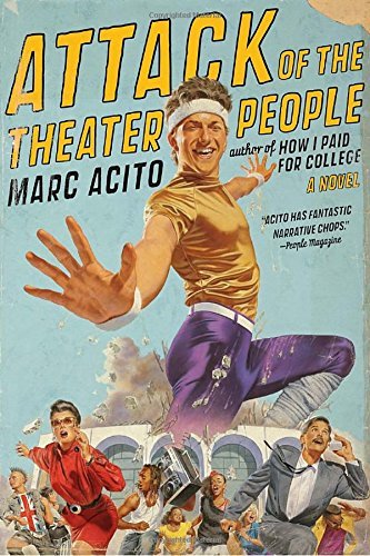 Marc Acito/Attack of the Theater People