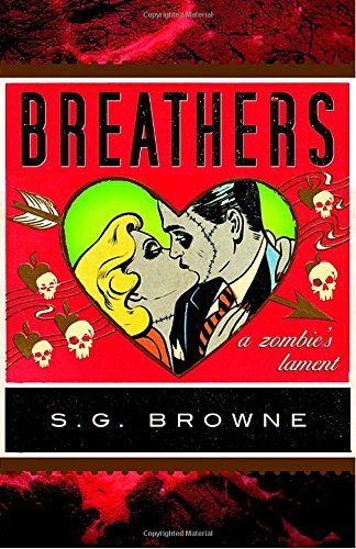S. G. Browne/Breathers@A Zombie's Lament