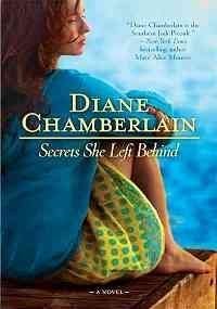 Diane Chamberlain Secrets She Left Behind 