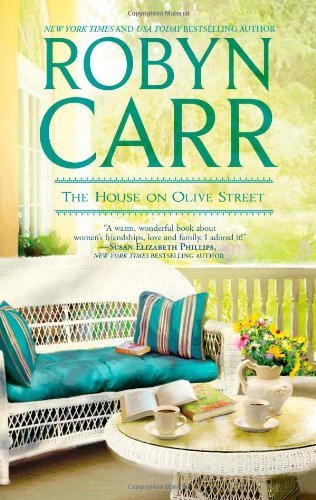 Robyn Carr/The House on Olive Street