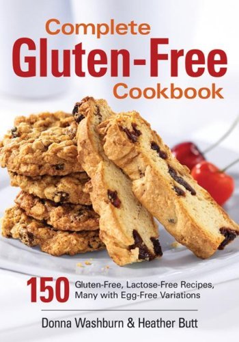 Donna Washburn Complete Gluten Free Cookbook 150 Gluten Free Lactose Free Recipes Many With 