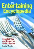 Denise Vivaldo The Entertaining Encyclopedia Essential Tips And Recipes For Perfect Parties 