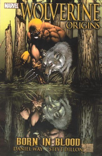 Daniel Way/Wolverine Origins Born In Blood #01