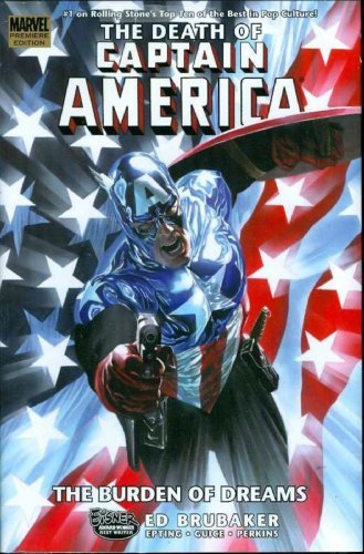 Ed Brubaker/Death Of Captain America,Volume 2,The@The Burden Of Dreams@Premiere