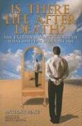 Anthony Peake Is There Life After Death? 