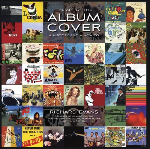 Richard Evans The Art Of The Album Cover And How To Design Them 