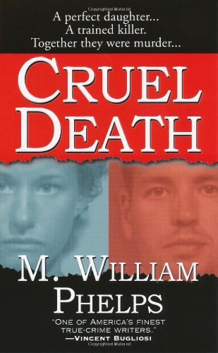 M. William Phelps/Cruel Death