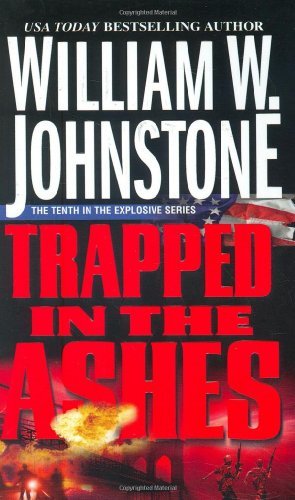 William W. Johnstone Trapped In The Ashes 