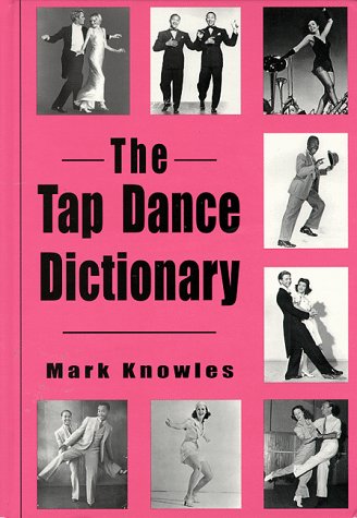 Mark Knowles Tap Dance Dictionary The 