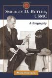 Mark Strecker Smedley D. Butler Usmc A Biography 