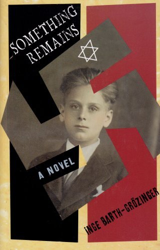 Inge Barth-Grozinger/Something Remains