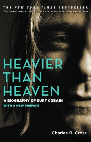 Charles R. Cross/Heavier Than Heaven@A Biography of Kurt Cobain@Reprint