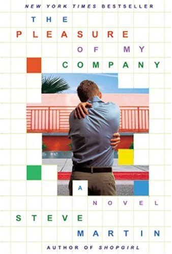 Steve Martin/The Pleasure of My Company