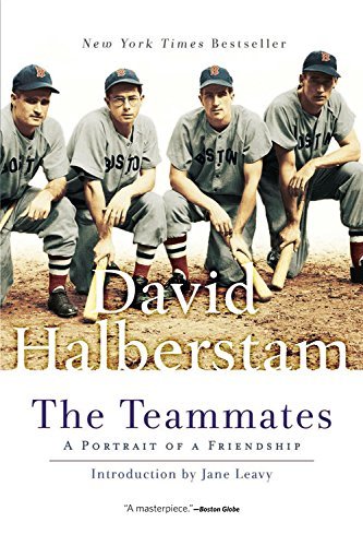 David Halberstam/The Teammates@A Portrait of Friendship