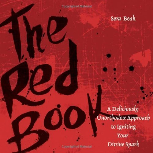 Sera J. Beak/Red Book,The@A Deliciously Unorthodox Approach To Igniting You