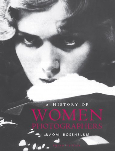 Naomi Rosenblum A History Of Women Photographers 0003 Edition; 