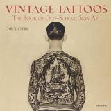 Carol Clerk Vintage Tattoos The Book Of Old School Skin Art 
