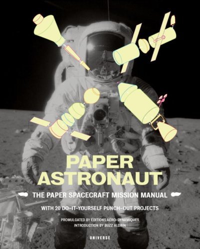 Juliette Cezzar Paper Astronaut The Paper Spacecraft Mission Manual; With 20 Do I 
