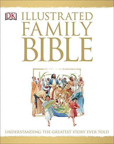 Peter Dennis Illustrated Family Bible Understanding The Greatest Story Ever Told 