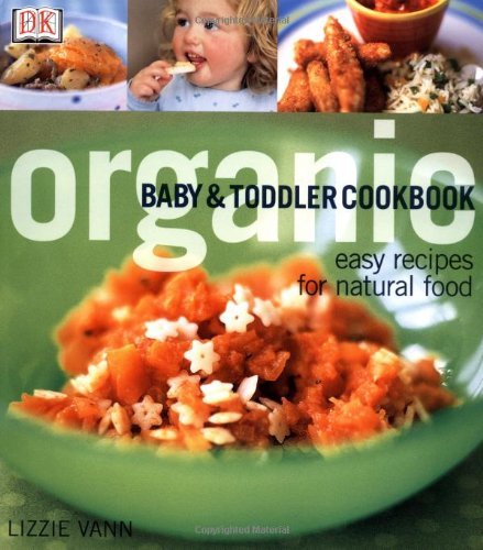 Lizzie Vann Organic Baby & Toddler Cookbook 