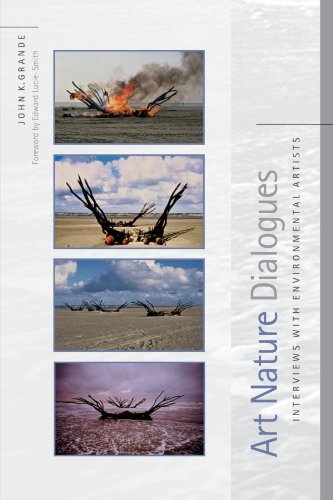 John K. Grande Art Nature Dialogues Interviews With Environmental Artists 