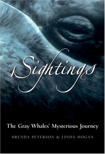 Linda Hogan/Sightings@The Gray Whales' Mysterious Journey