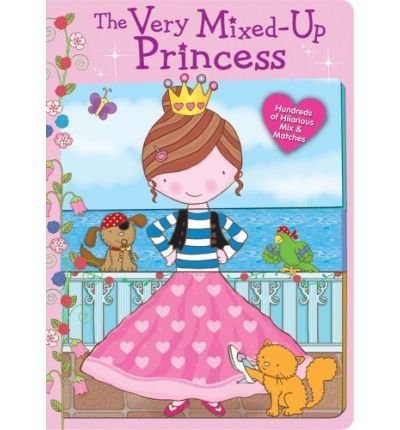 Mara Van Fleet The Very Mixed Up Princess Hundreds Of Hilarious Mix & Matches 