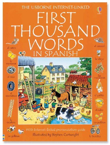 Heather Amery First Thousand Words In Spanish With Internet Linked Pronunciation Guide 