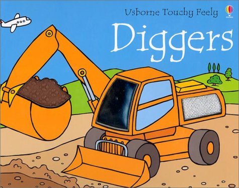 Fiona Watt Usborne Touchy Feely Diggers 