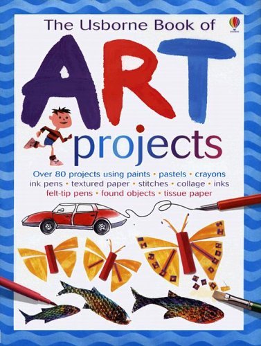 Fiona Watt Usborne Book Of Art Projects The 