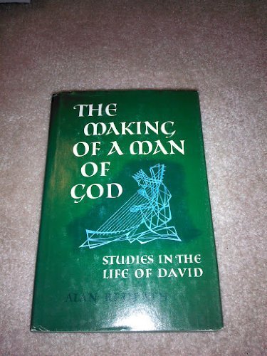 Alan Redpath The Making Of A Man Of God Lessons From The Life Of David 