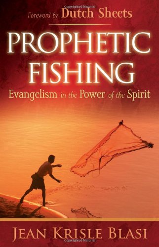 Jean Krisle Blasi Prophetic Fishing Evangelism In The Power Of The Spirit 
