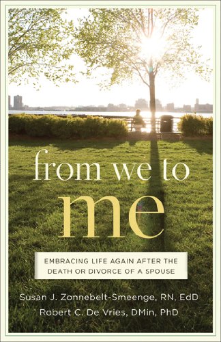 Susan Zonnebelt Smeenge From We To Me Embracing Life Again After The Death Or Divorce O 